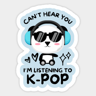 Cant Hear You Listening To Kpop Sticker